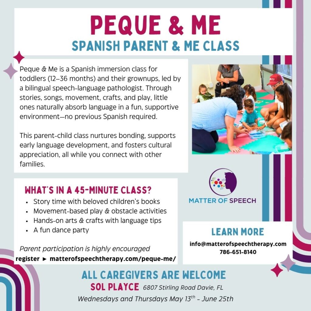Flyer de “Peque & Me”, clase de español para niños de 12–36 meses y sus cuidadores en Davie, FL. Incluye cuentos, música, movimiento y manualidades. Imagen de niños y adultos jugando en el piso. Información de fechas, ubicación y registro incluida.